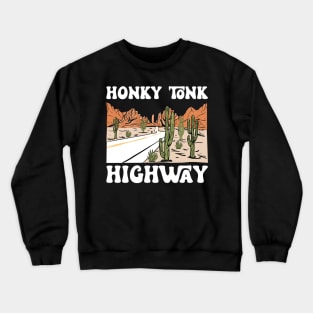 Honky Tonk Highway Desert Cactus Crewneck Sweatshirt